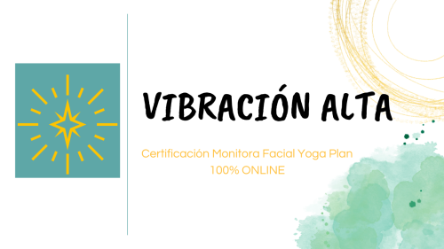 Certificación Monitora Facial Yoga Plan Vibración Alta